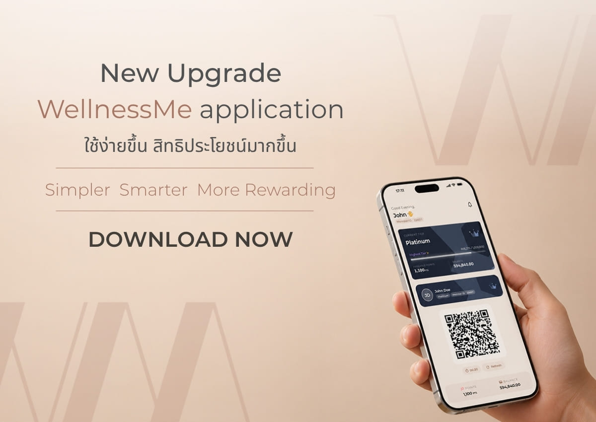 New Upgrade WellnessMe Application Easier to use, more benefits. Available on App Store and Google Play Store.